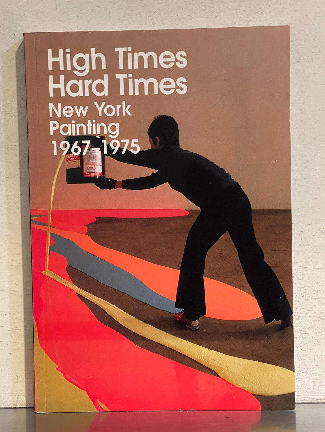 High Times, Hard Times: New York Painting 1967-1975