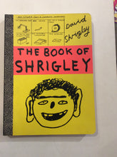 Load image into Gallery viewer, SIGNED + INCSCRIBED David Shrigley - The Book of Shrigley
