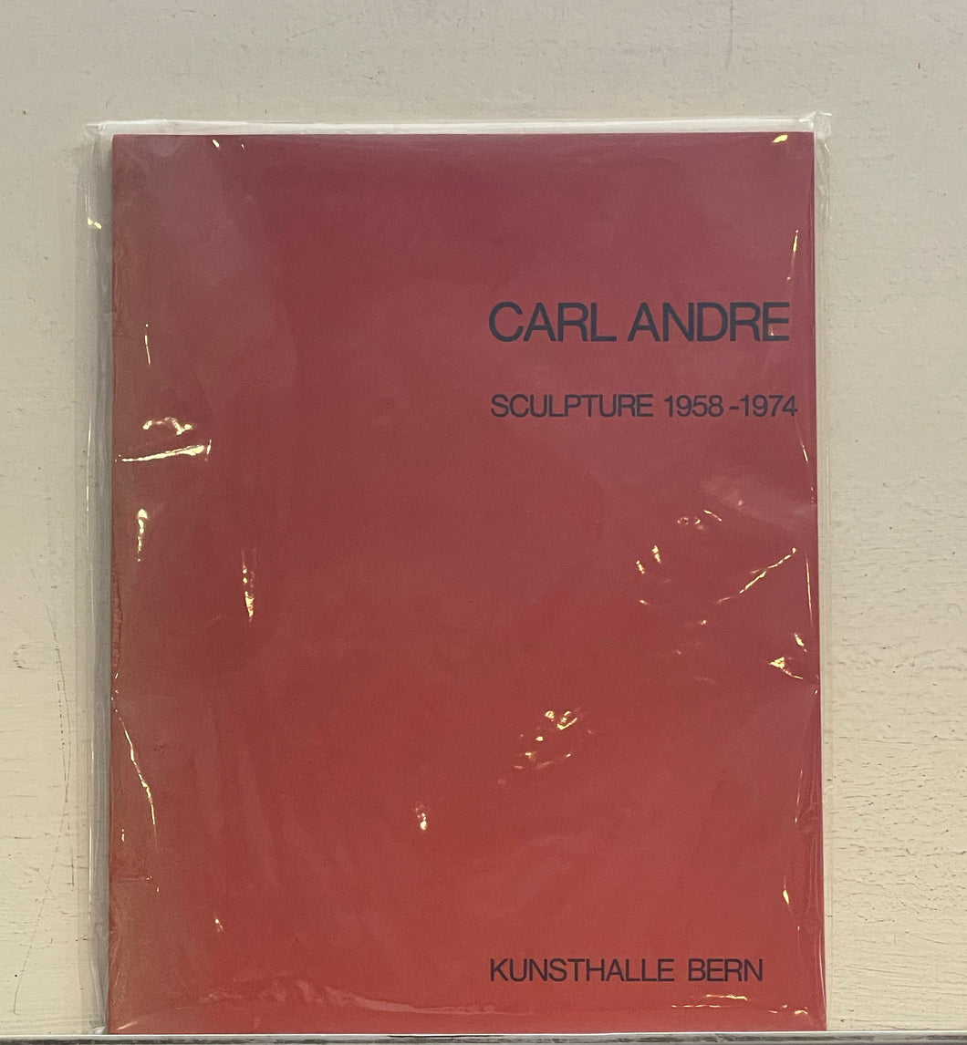 Carl Andre: Sculpture 1968-1974