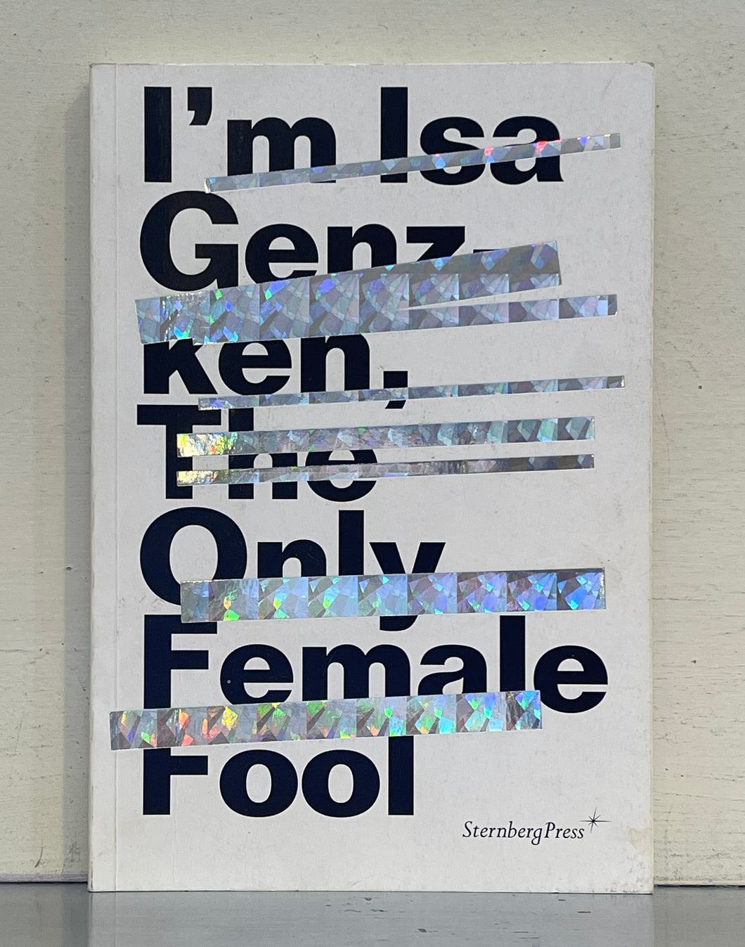 I’m Isa Genzken, the Only Female Fool