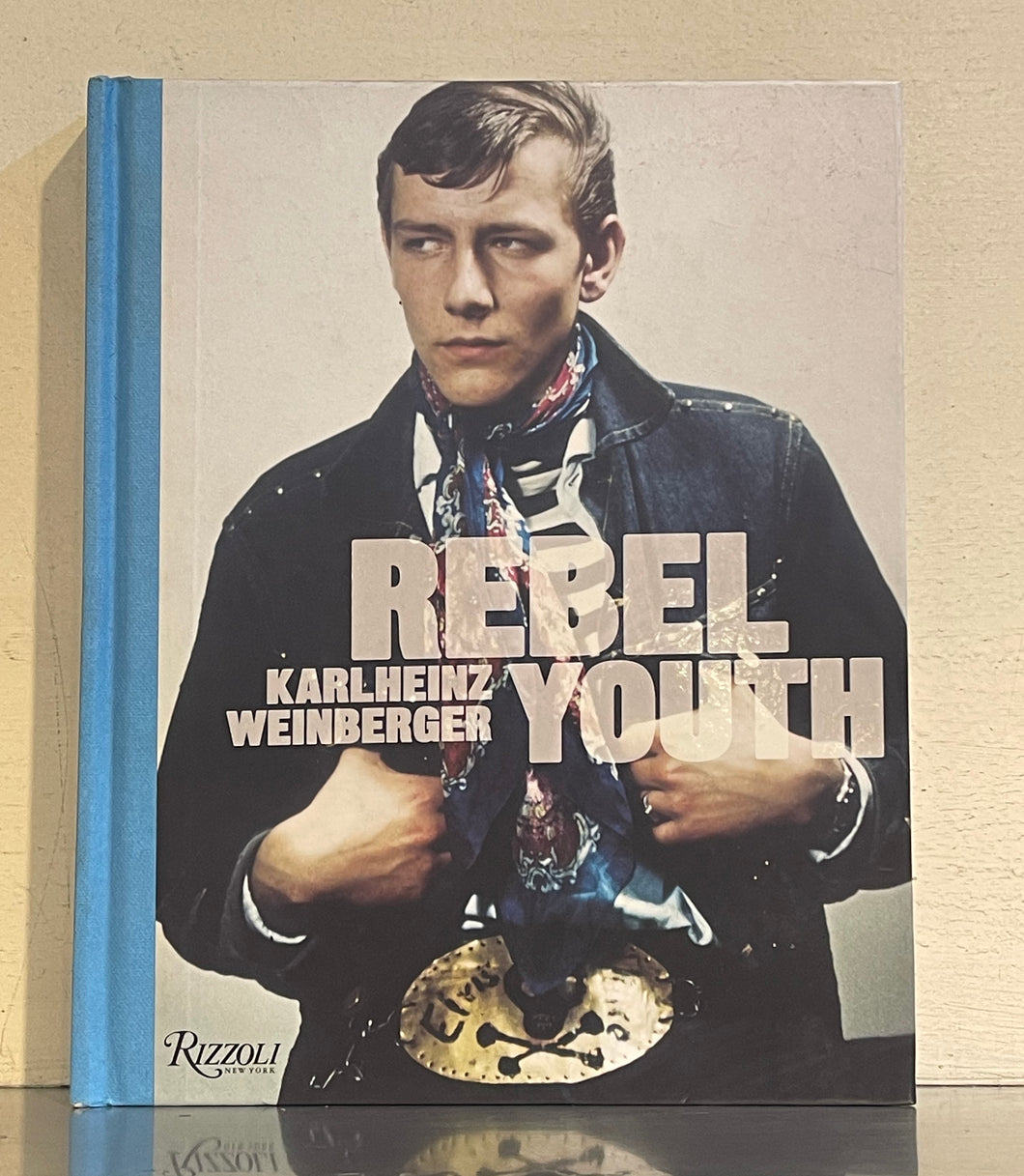 Rebel Youth Karlheinz Weinberger