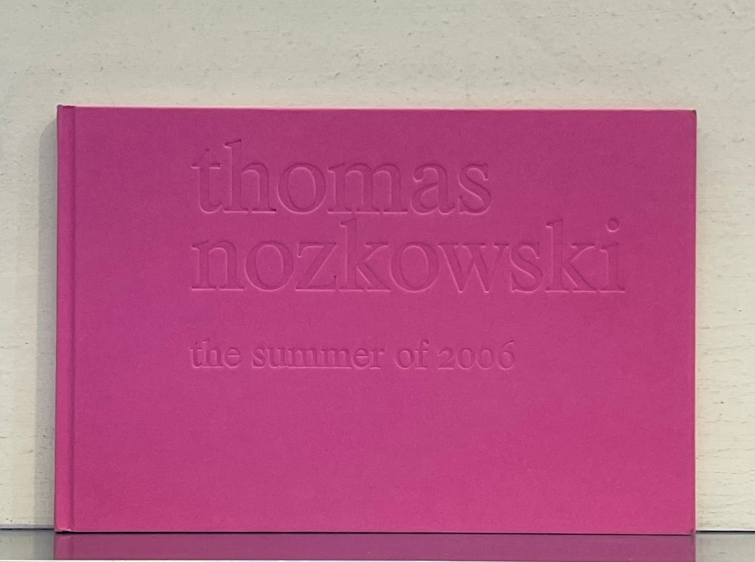 Thomas Nozkowski The Summer of 2006